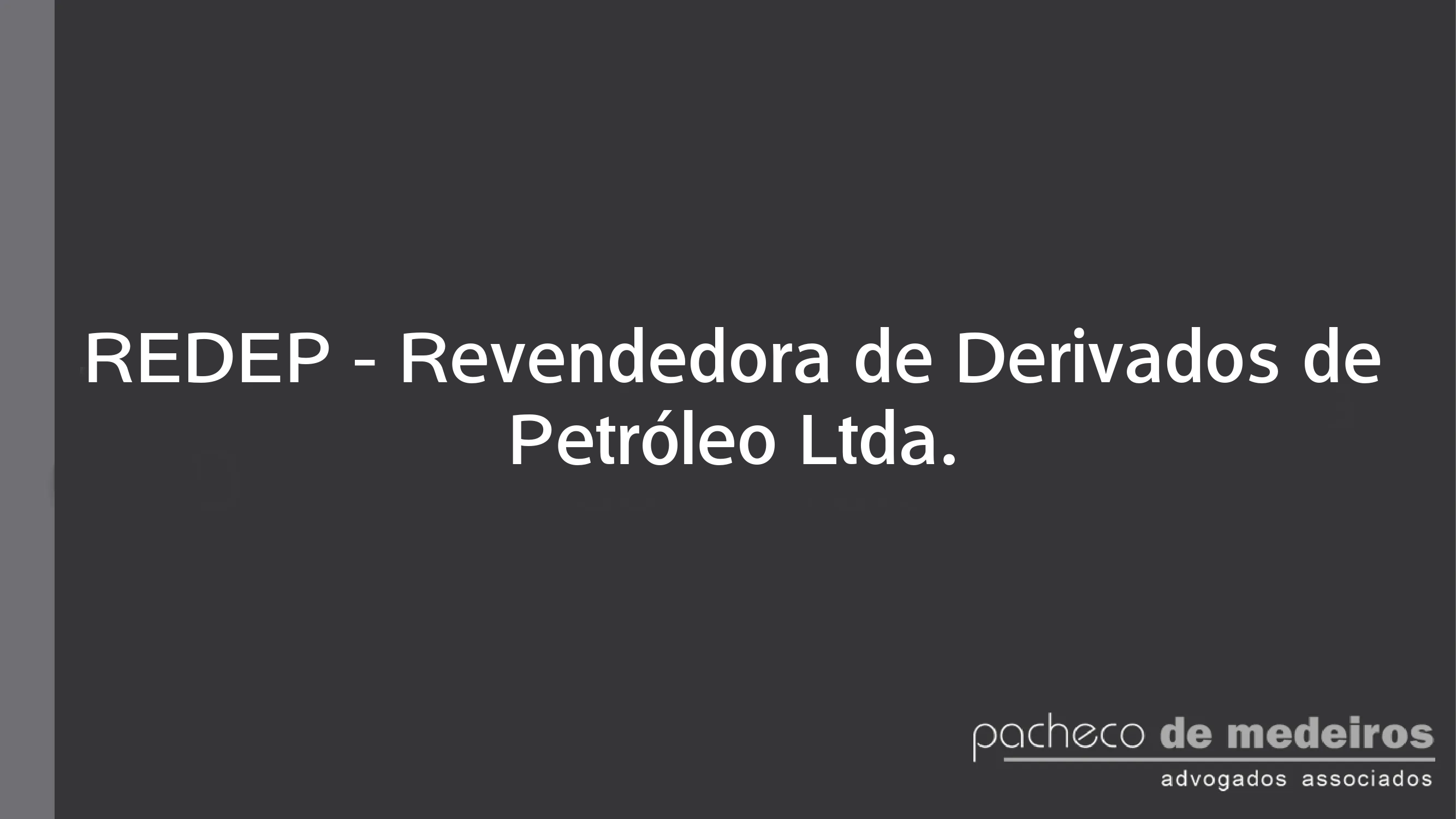 REDEP - Revendedora de Derivados de Petróleo Ltda.